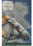The Chronicles of Narnia. Book 3. The Horse and His Boy