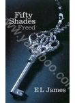 Fifty Shades Trilogy. Book 3. Fifty Shades Freed