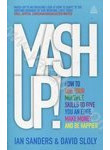 Mash-Up! How to Use Your Multiple Skills to Give You an Edge, Make Money and be 