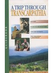 A trip through Transcarpathia. Guidebook. Прогулянка по Закарпаттю. Путівник