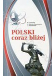 Польська щораз ближче. Курс польської мови для початківців