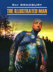The Illustrated Man / Человек в картинках