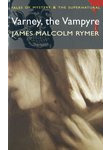 Varney, the Vampyre or the Feast of Blood
