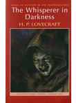 The Whisperer in Darkness. Collected Short Stories. Volume 1