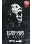 Metallica: Enter Night. The Biography