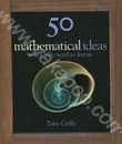 50 Mathematical Ideas  You Really Need to Know