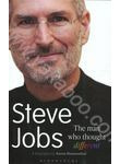 Steve Jobs. The Man Who Thought Different