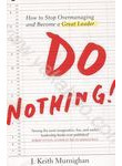 Do Nothing! How to Stop Overmanaging and Become a Great Leader