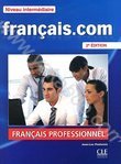 Francais.com Niveau intermediaire: Methode de francais professionnel et des affa
