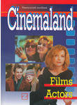 Cinemaland. Films, Actors